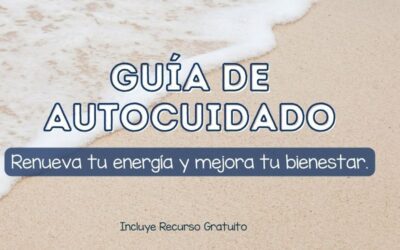Prácticas de Autocuidado para Renovar Tu Energía