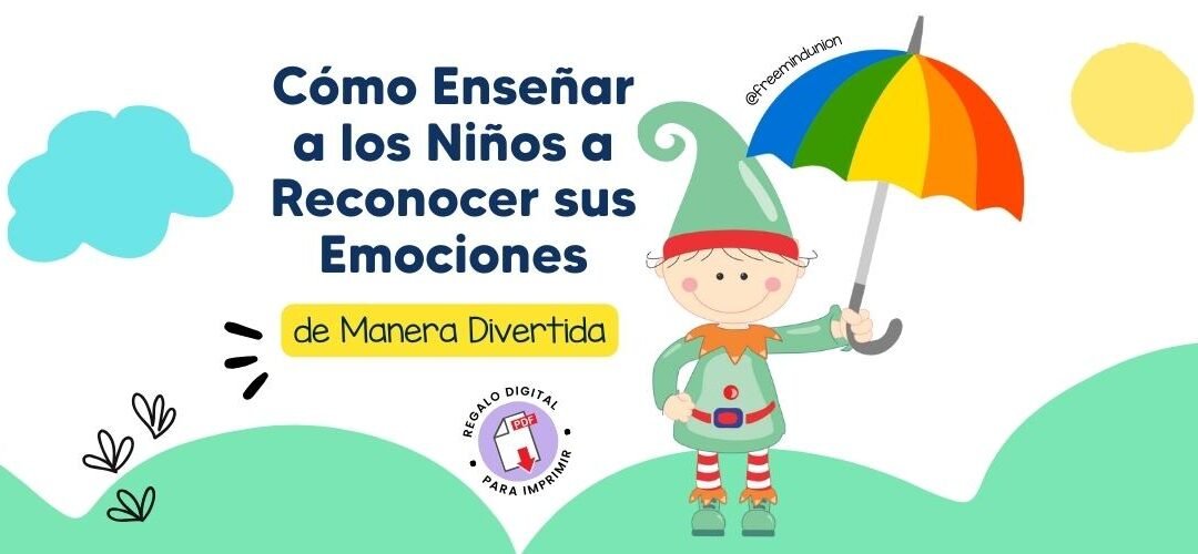 Cómo Enseñar a los Niños a Reconocer sus Emociones de Manera Divertida