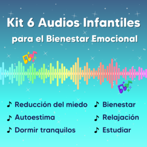 Kit de 6 Audios Infantiles para el Bienestar Emocional
